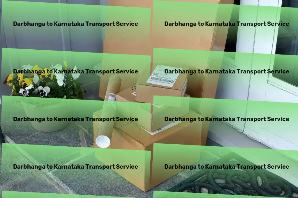 Darbhanga to Karnataka Transport Breaking barriers in goods delivery across India! - Express furniture relocation