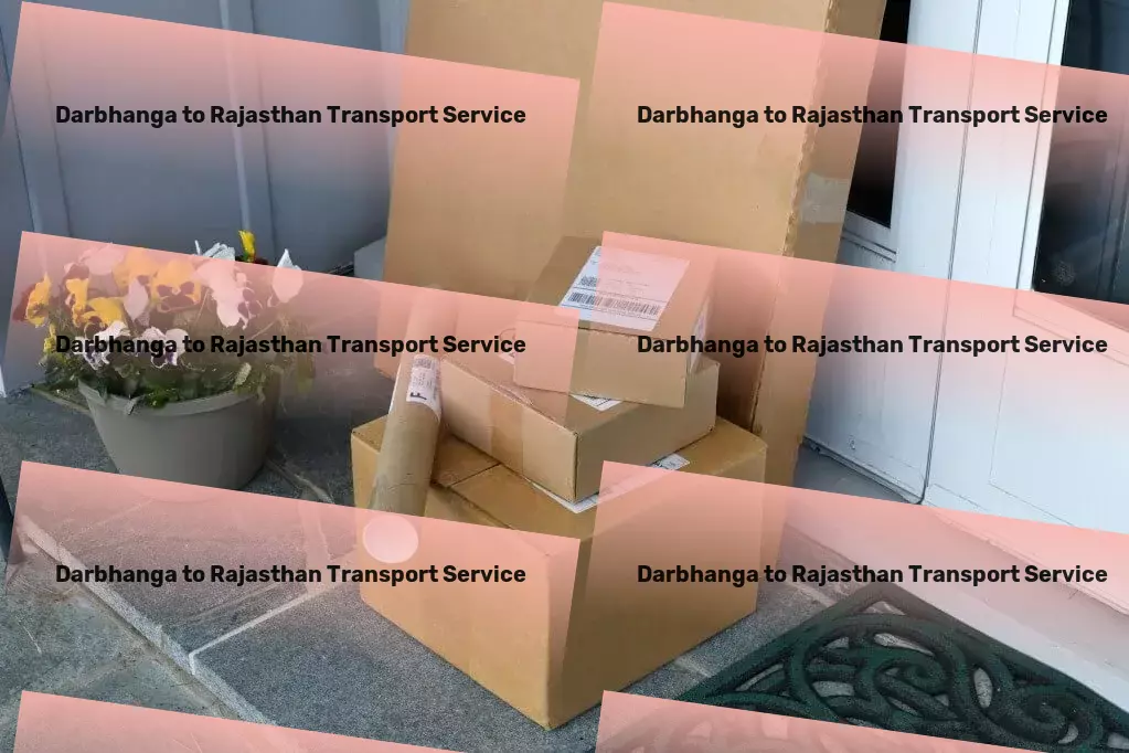 Darbhanga to Rajasthan Transport Freight parcel logistics