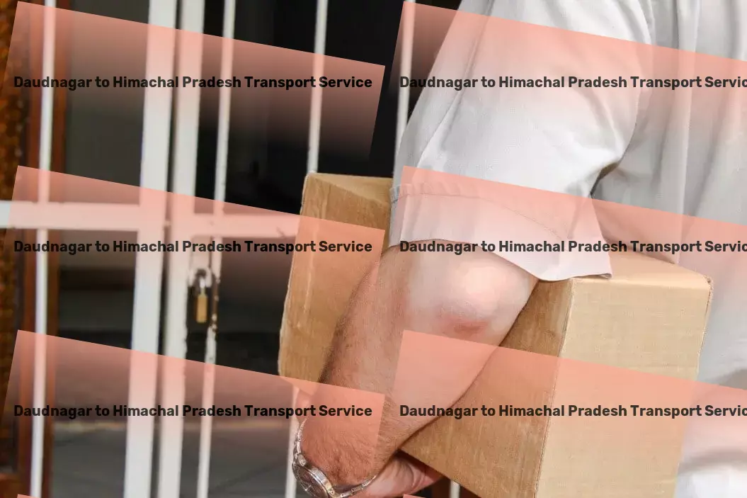 Daudnagar to Himachal Pradesh Transport Customized transport solutions that cater to Indian markets! - Parcel Freight Services