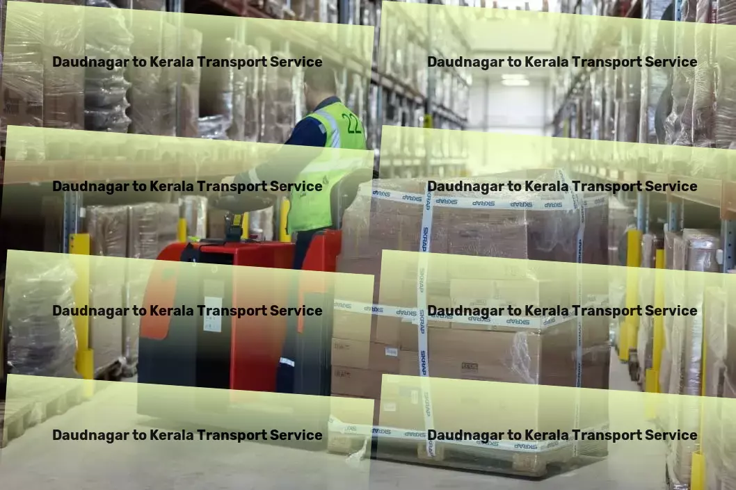 Daudnagar to Kerala Transport Comprehensive transport logistics