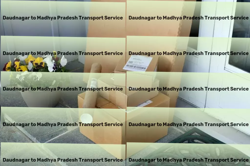 Daudnagar to Madhya Pradesh Transport Beyond just transport - your Indian logistics ally! - Advanced logistics