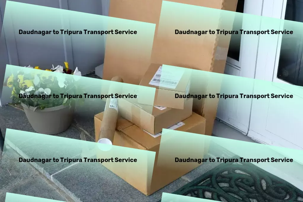 Daudnagar to Tripura Transport Indian logistics refined: Where service meets satisfaction. - Large-scale cargo logistics