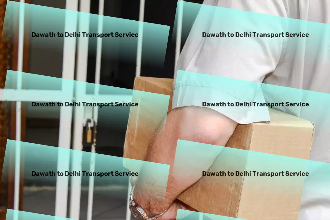 Dawath to Delhi Transport Reviving the essence of hassle-free transportation in India. - Full-scale package delivery