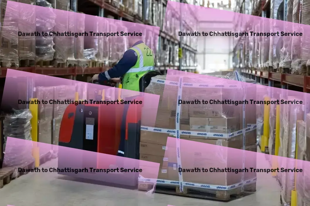 Dawath to Chhattisgarh Transport Direct cargo shipping solutions