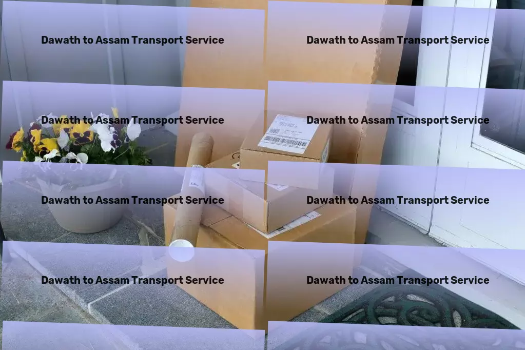 Dawath to Assam Transport Effortlessly blending tradition with modern fashion! - Custom cargo services