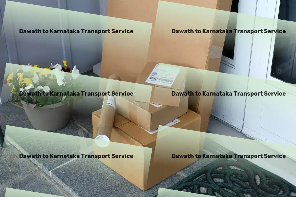 Dawath to Karnataka Transport Effortless goods shipping within Indian borders! - Inter-regional goods delivery