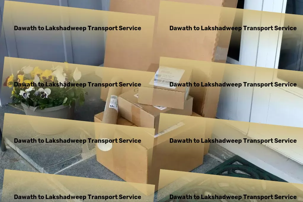 Dawath to Lakshadweep Transport Personalized goods shipping