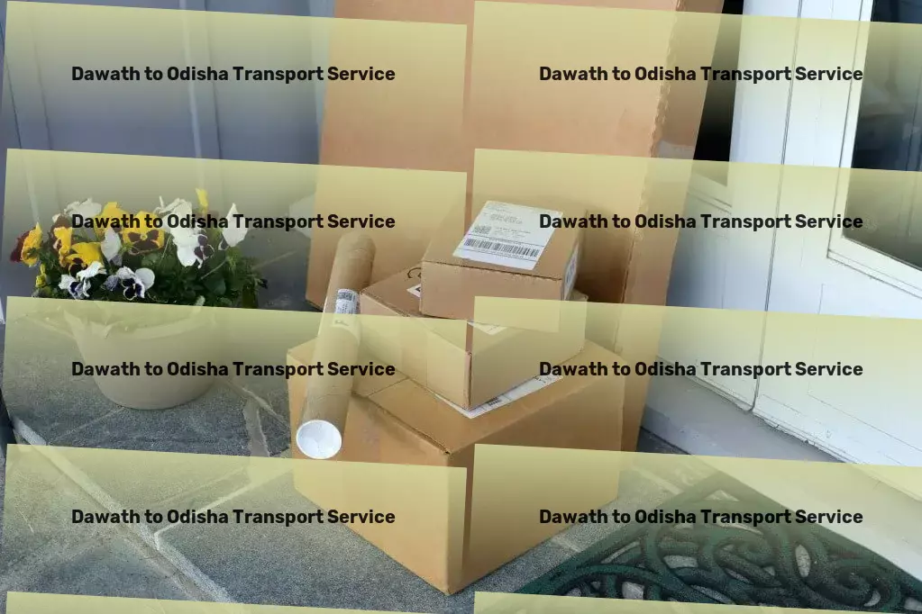 Dawath to Odisha Transport The ultimate solution for your transportation needs in India. - Long-distance freight forwarding