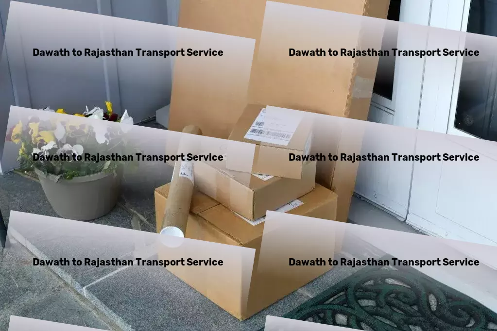 Dawath to Rajasthan Transport Long-haul package delivery