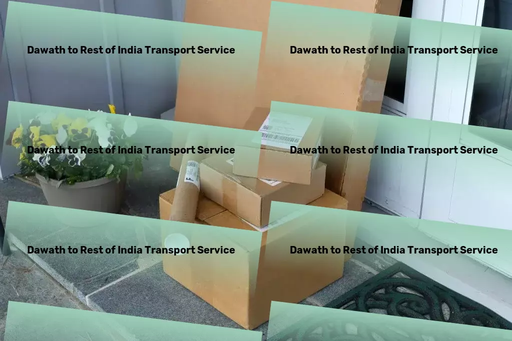 Dawath to Rest Of India Transport Welcome to the future of home automation! - High-capacity transport