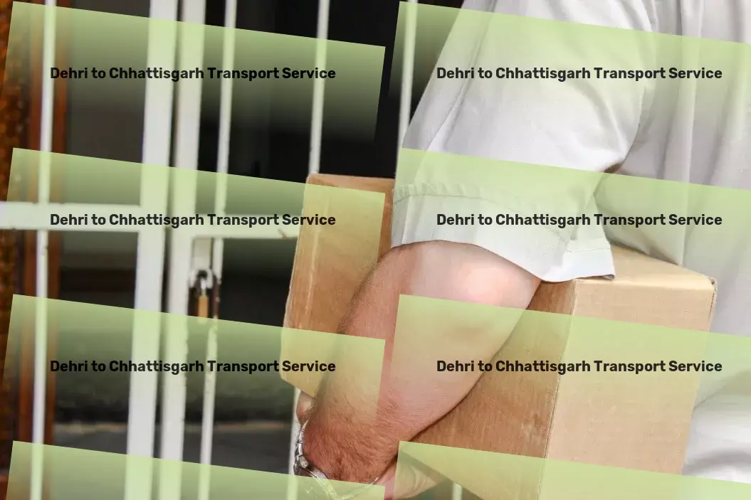 Dehri to Chhattisgarh Transport Transform your travel experience with our seamless services! - High-capacity courier services