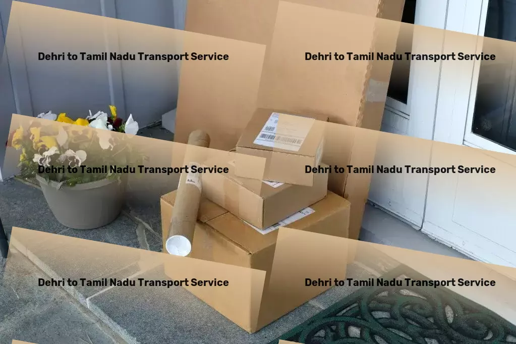 Dehri to Tamil Nadu Transport Leading innovations in Indian goods transport technology! - Direct package transport