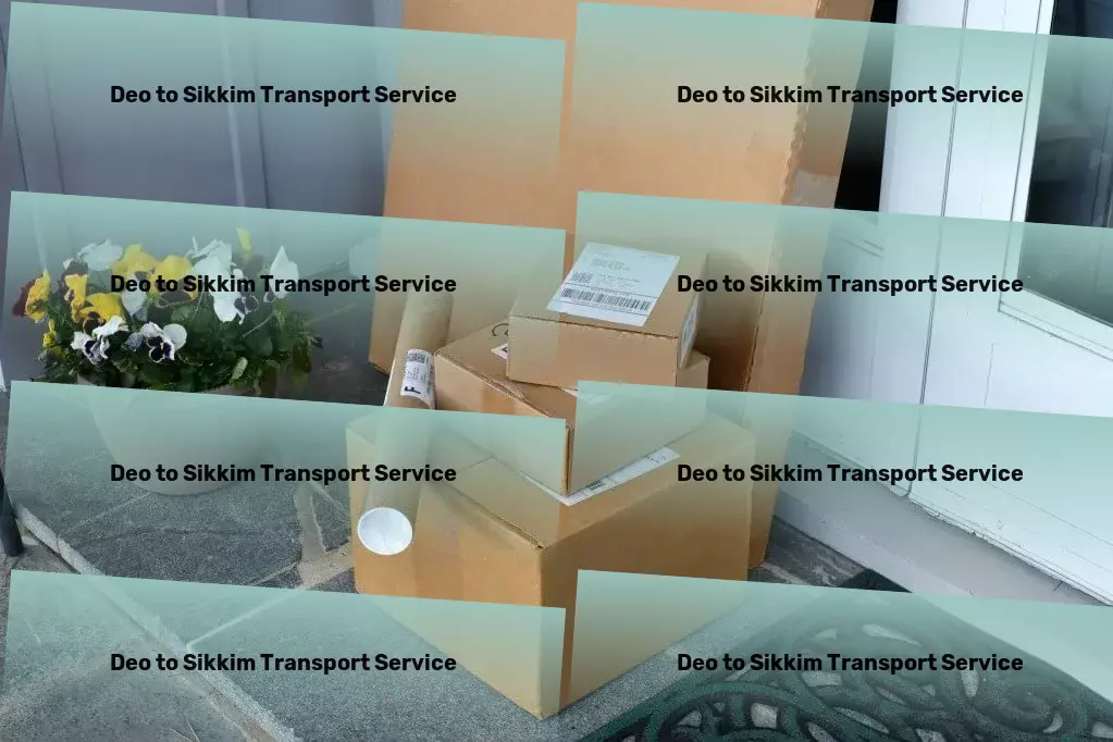 Deo to Sikkim Transport A journey towards seamless logistics within India begins here! - Nationwide furniture movers