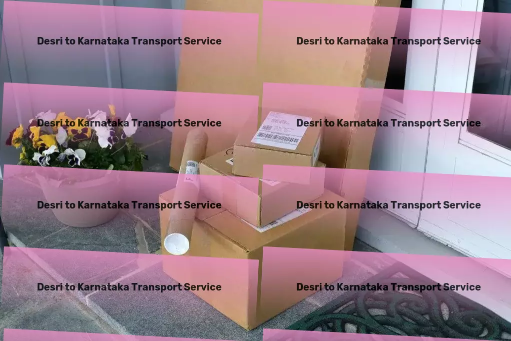 Desri to Karnataka Transport High-capacity transport and shipment