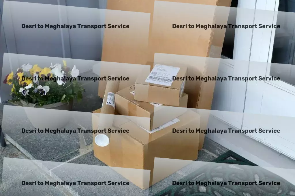 Desri to Meghalaya Transport High-speed courier services