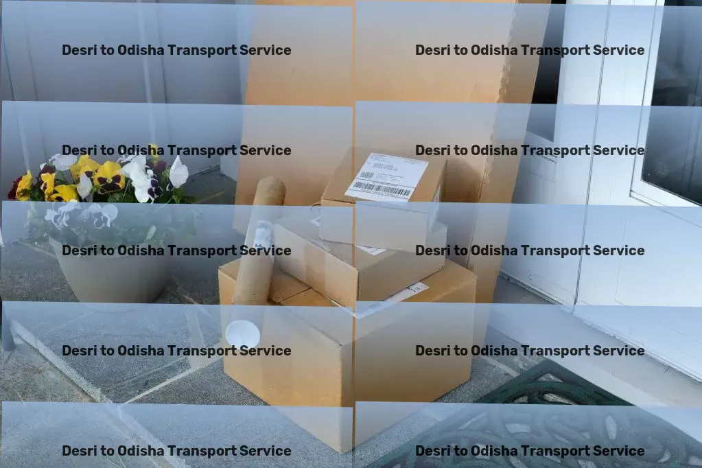 Desri to Odisha Transport Local logistics and shipment