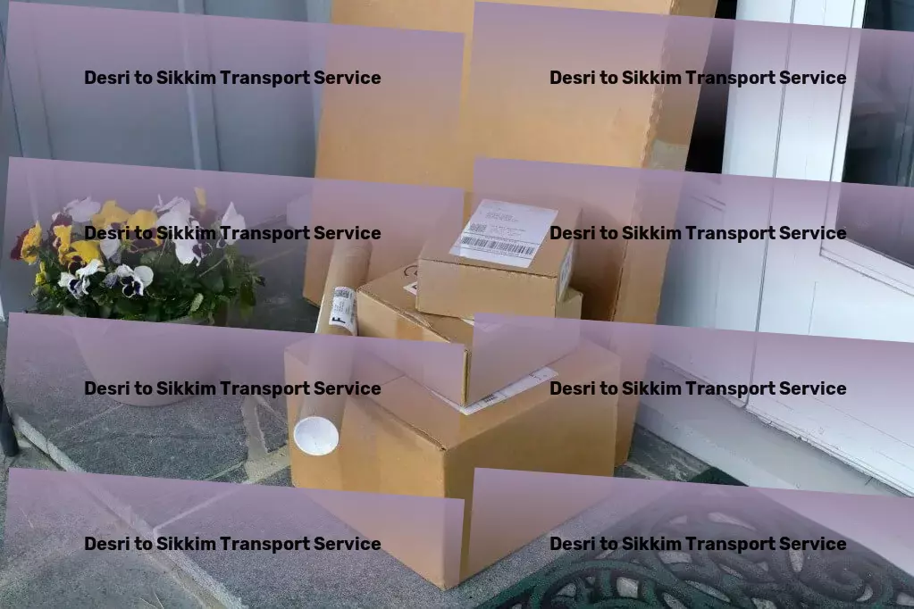 Desri to Sikkim Transport Rapid goods shipment solutions