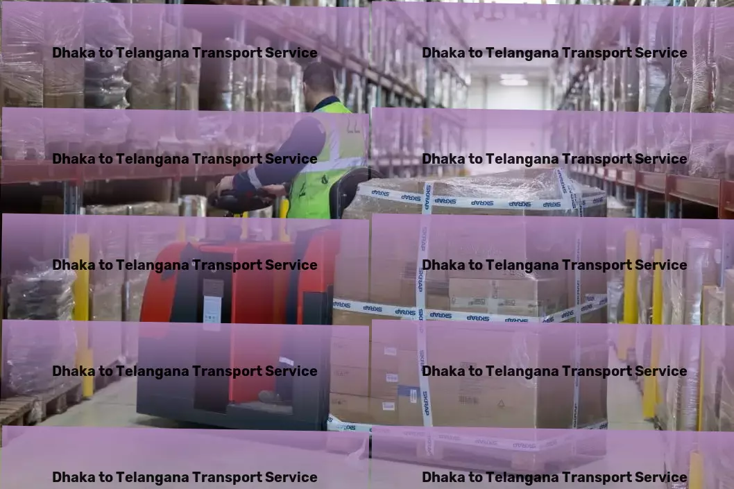 Dhaka to Telangana Transport Building bridges in communication with advanced technology! - Commercial cargo booking