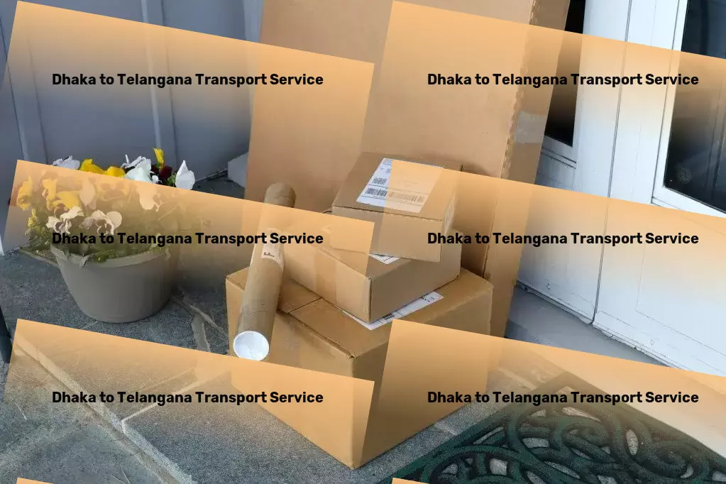 Dhaka to Telangana Transport Harness the power of technology to boost your business! - High-speed cargo services