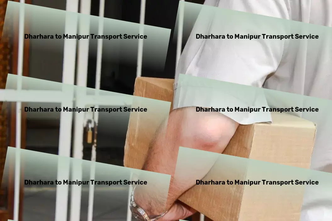 Dharhara to Manipur Transport Providing unparalleled transport services within India! - Transport automation services