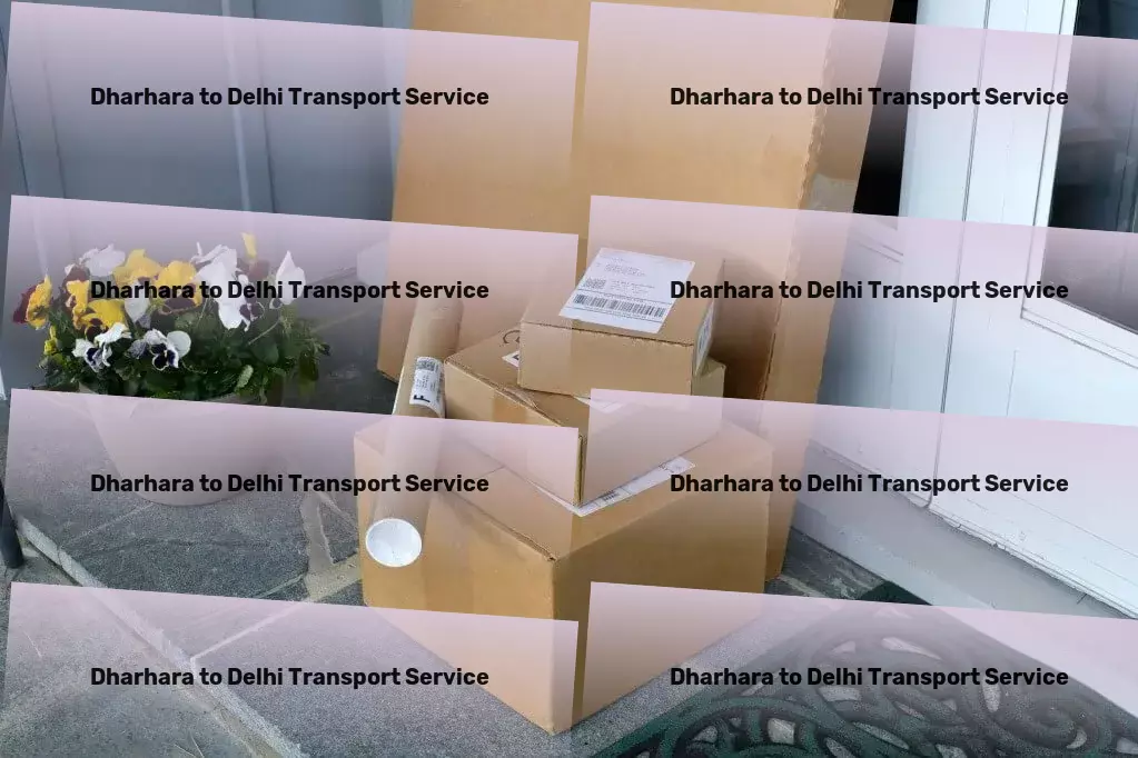 Dharhara to Delhi Transport High-speed transport solutions