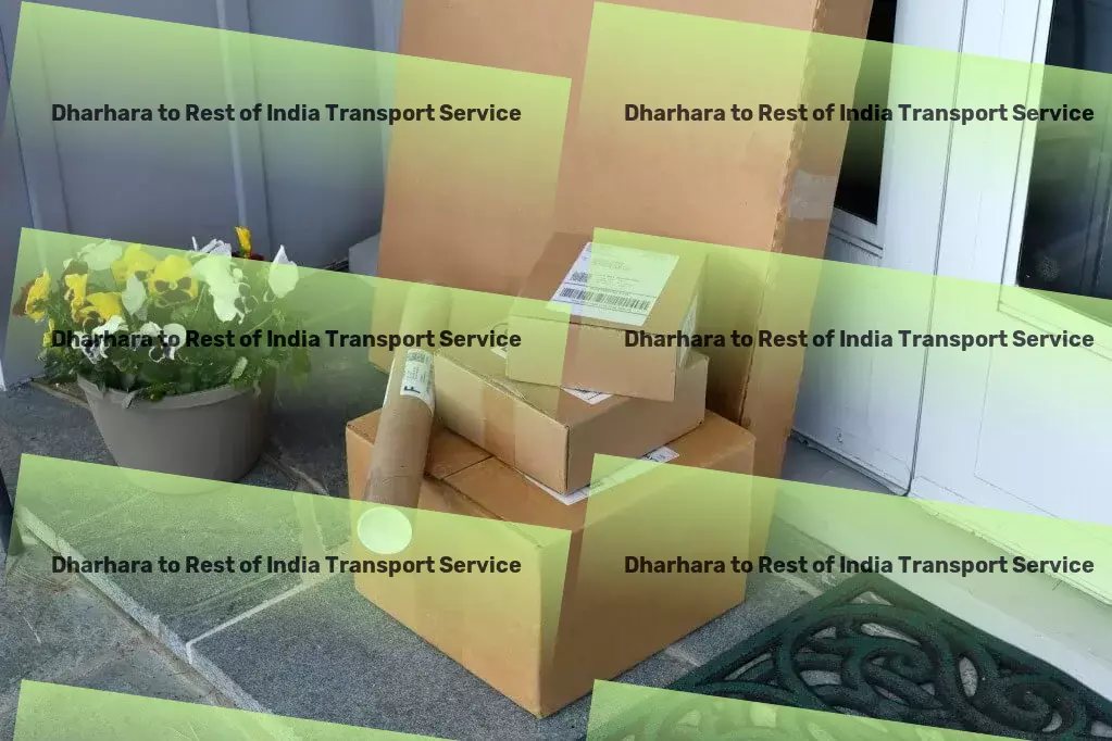 Dharhara to Rest Of India Transport A tradition of excellence in Indian goods transfer. - Special transport services