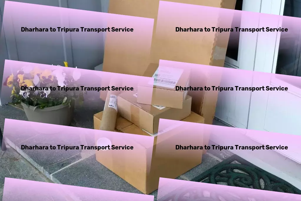 Dharhara to Tripura Transport Reviving the essence of hassle-free transportation in India. - Express furniture relocation