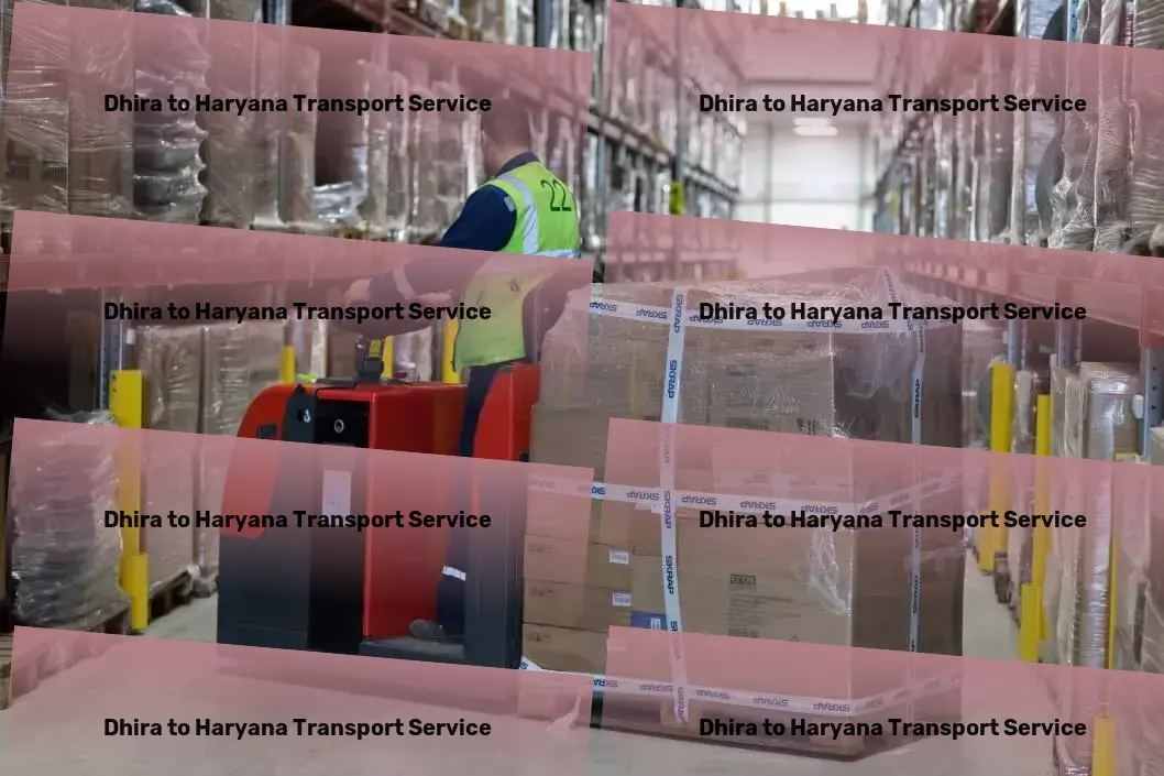 Dhira to Haryana Transport High-speed cargo services