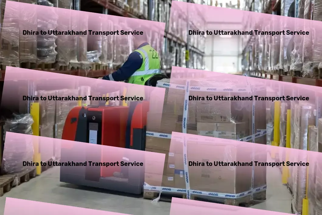 Dhira to Uttarakhand Transport Full-load shipping services