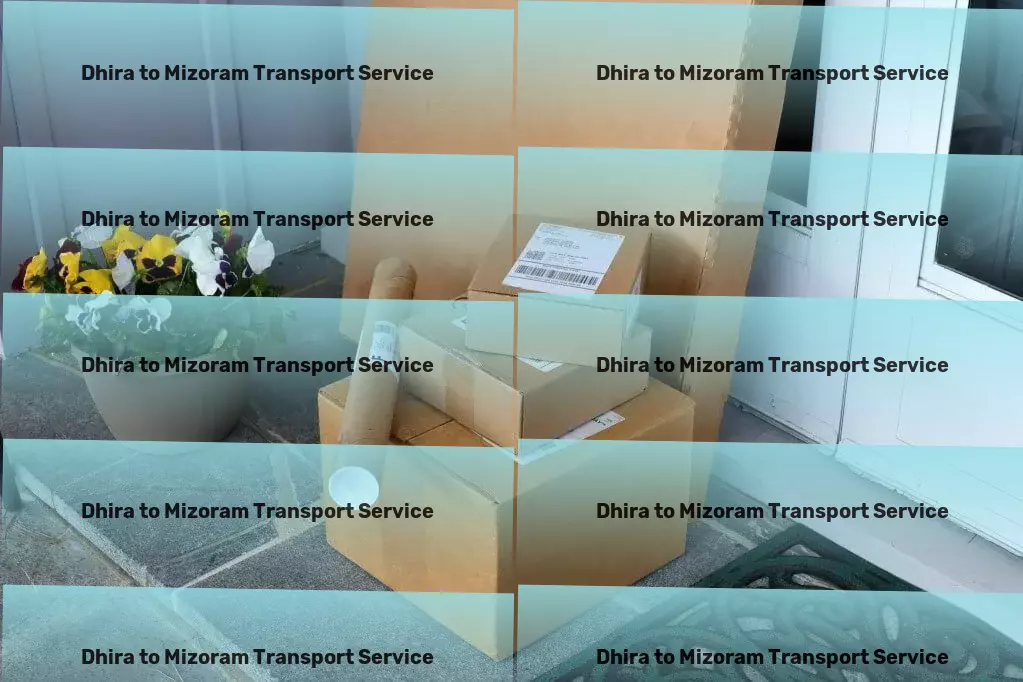 Dhira to Mizoram Transport National transport operations