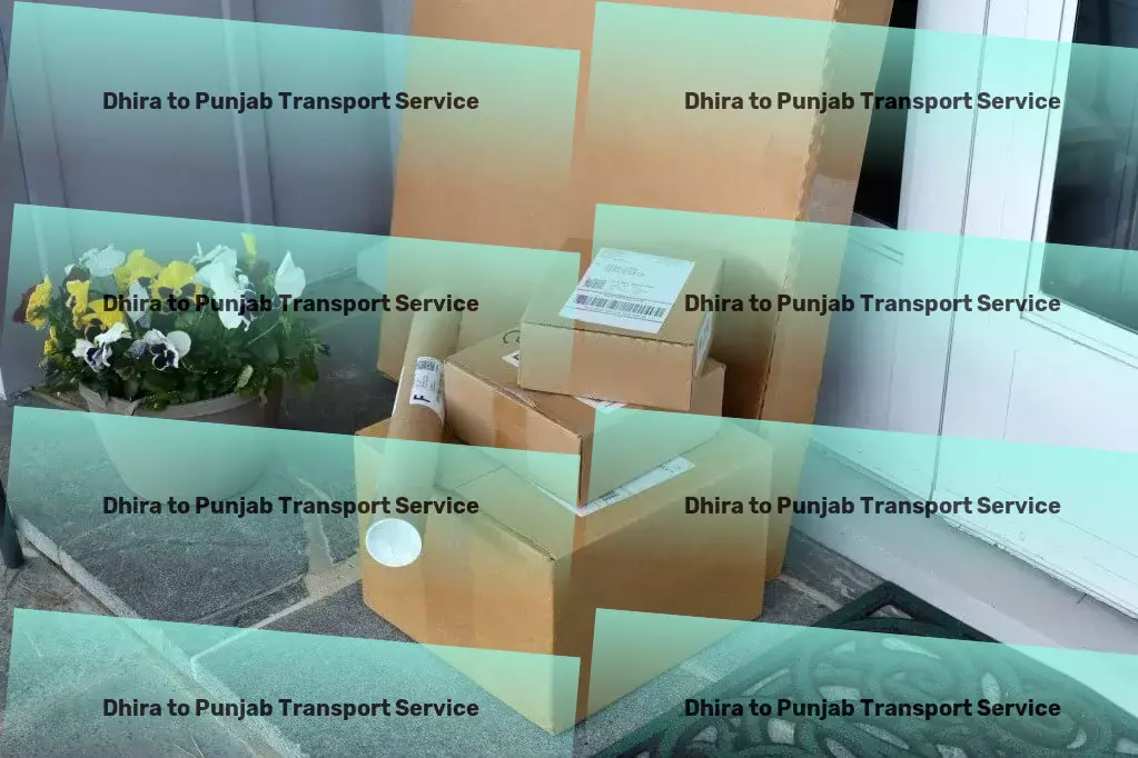 Dhira to Punjab Transport Commitment to excellence in transporting Indian goods! - Freight parcel services