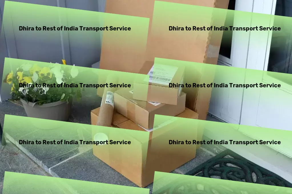 Dhira to Rest Of India Transport National package services