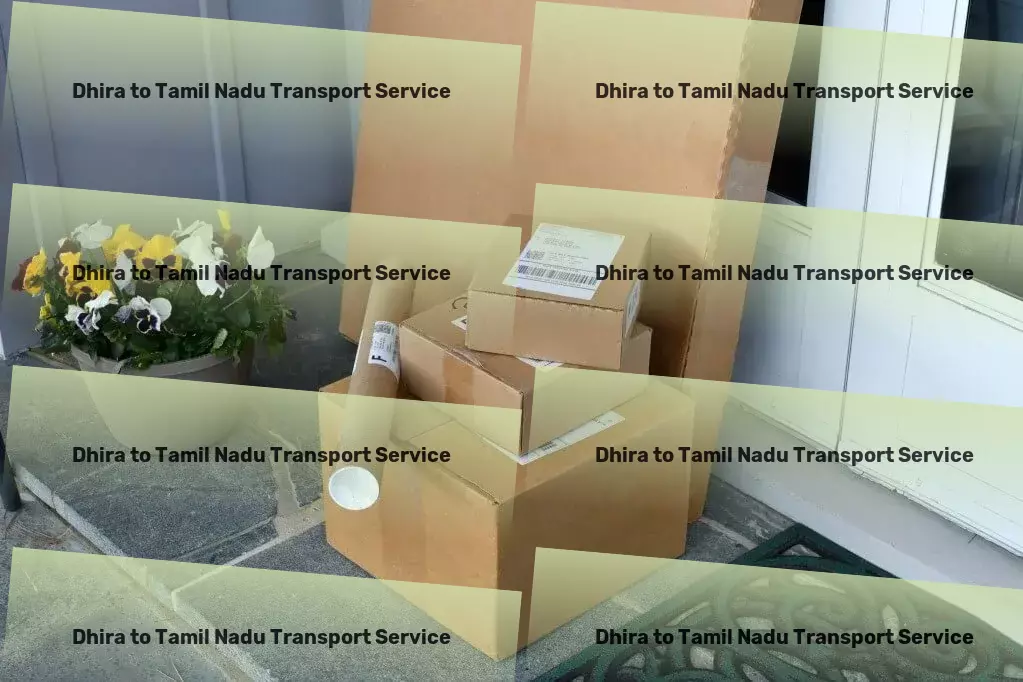 Dhira to Tamil Nadu Transport Optimize your operations with our comprehensive services! - Freight booking platform