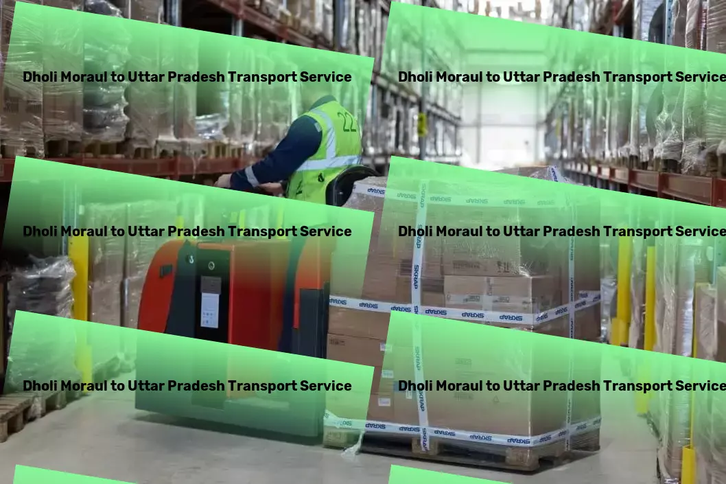 Dholi Moraul to Uttar Pradesh Transport Inter-state cargo delivery