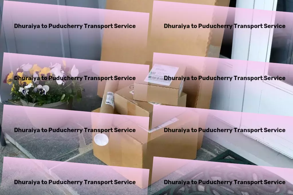 Dhuraiya to Puducherry Transport Redefining logistics excellence in India with every delivery! - Professional freight booking