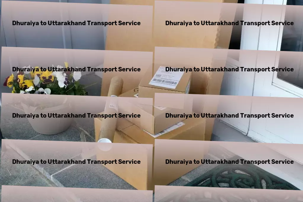 Dhuraiya to Uttarakhand Transport Quick goods services