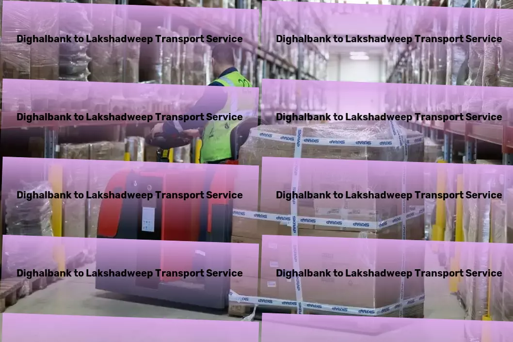 Dighalbank to Lakshadweep Transport Large item logistics