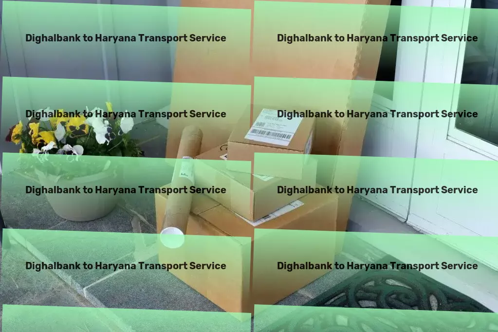 Dighalbank to Haryana Transport Your go-to solution for overcoming daily travel challenges! - Freight transportation services