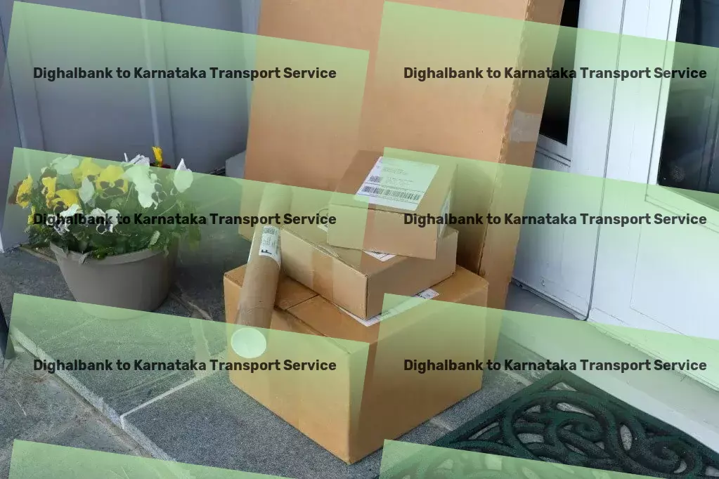 Dighalbank to Karnataka Transport Seamless and efficient - the way Indian transportation should be! - Custom cargo transport