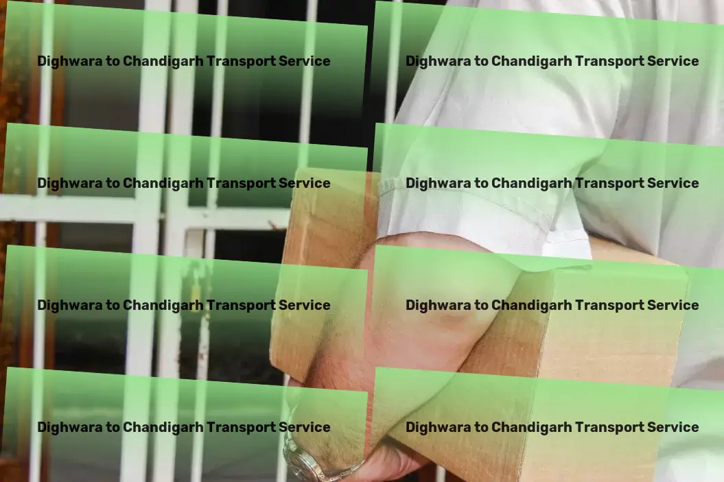 Dighwara to Chandigarh Transport Tailored transport solutions for a dynamic India. - Inter-regional trucking services