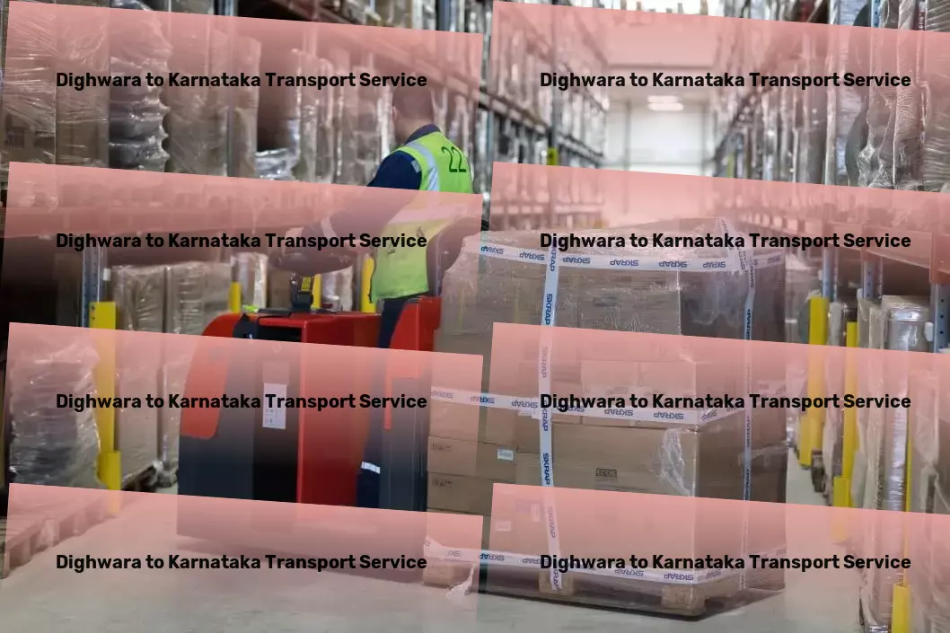 Dighwara to Karnataka Transport Personalized freight services