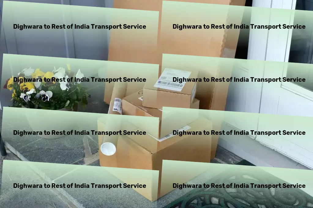 Dighwara to Rest Of India Transport Professional goods shipment services