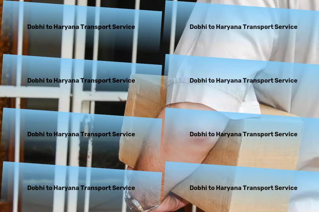 Dobhi to Haryana Transport India's logistical challenges solved with sophistication. - Regional truckload transport