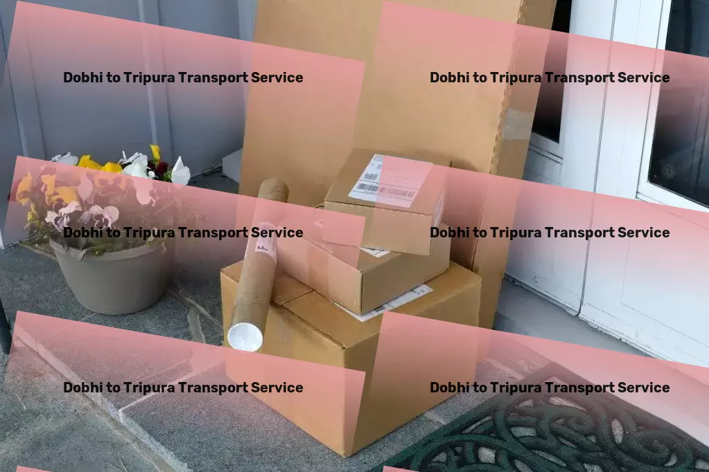 Dobhi to Tripura Transport Your trusted ally in overcoming urban travel woes! - Comprehensive packer services