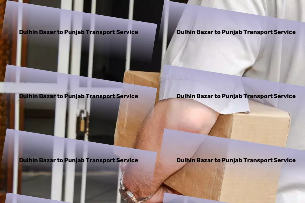 Dulhin Bazar to Punjab Transport Experience the difference: Superior transport services in India! - Cargo delivery networks