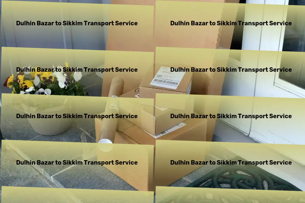 Dulhin Bazar to Sikkim Transport Transport companies