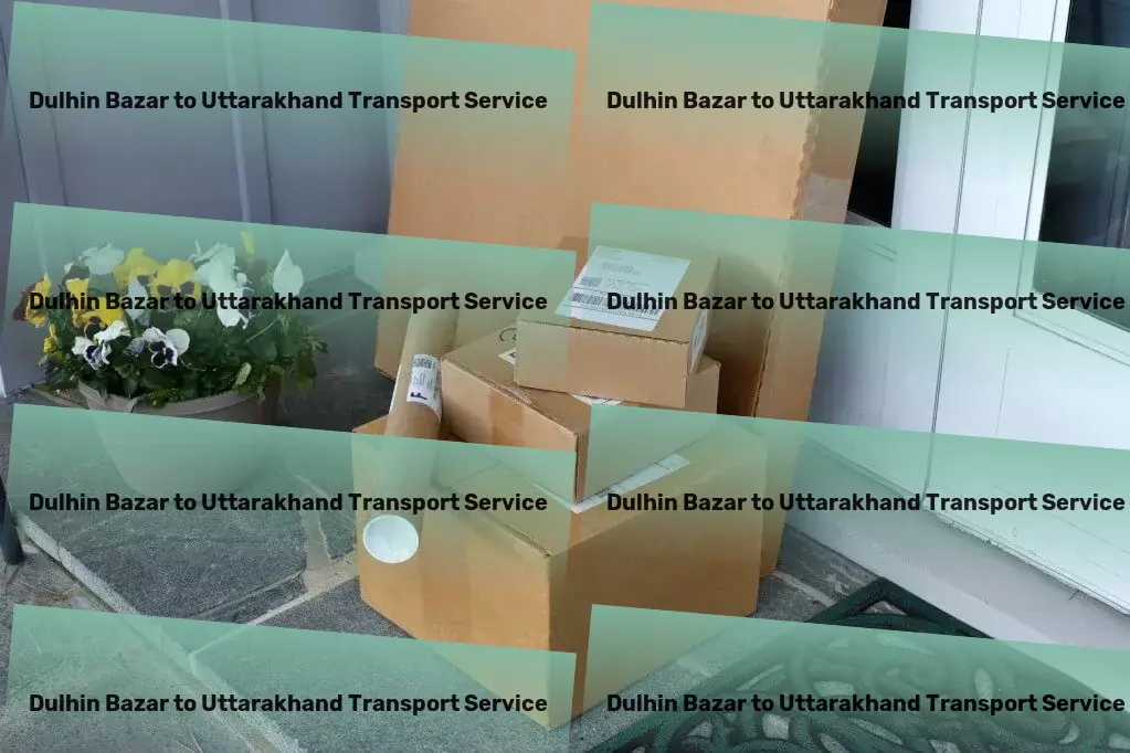 Dulhin Bazar to Uttarakhand Transport Fast logistics solutions