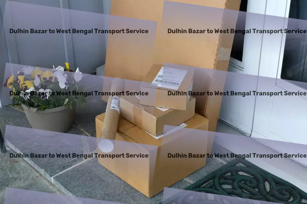 Dulhin Bazar to West Bengal Transport Customized moving solutions